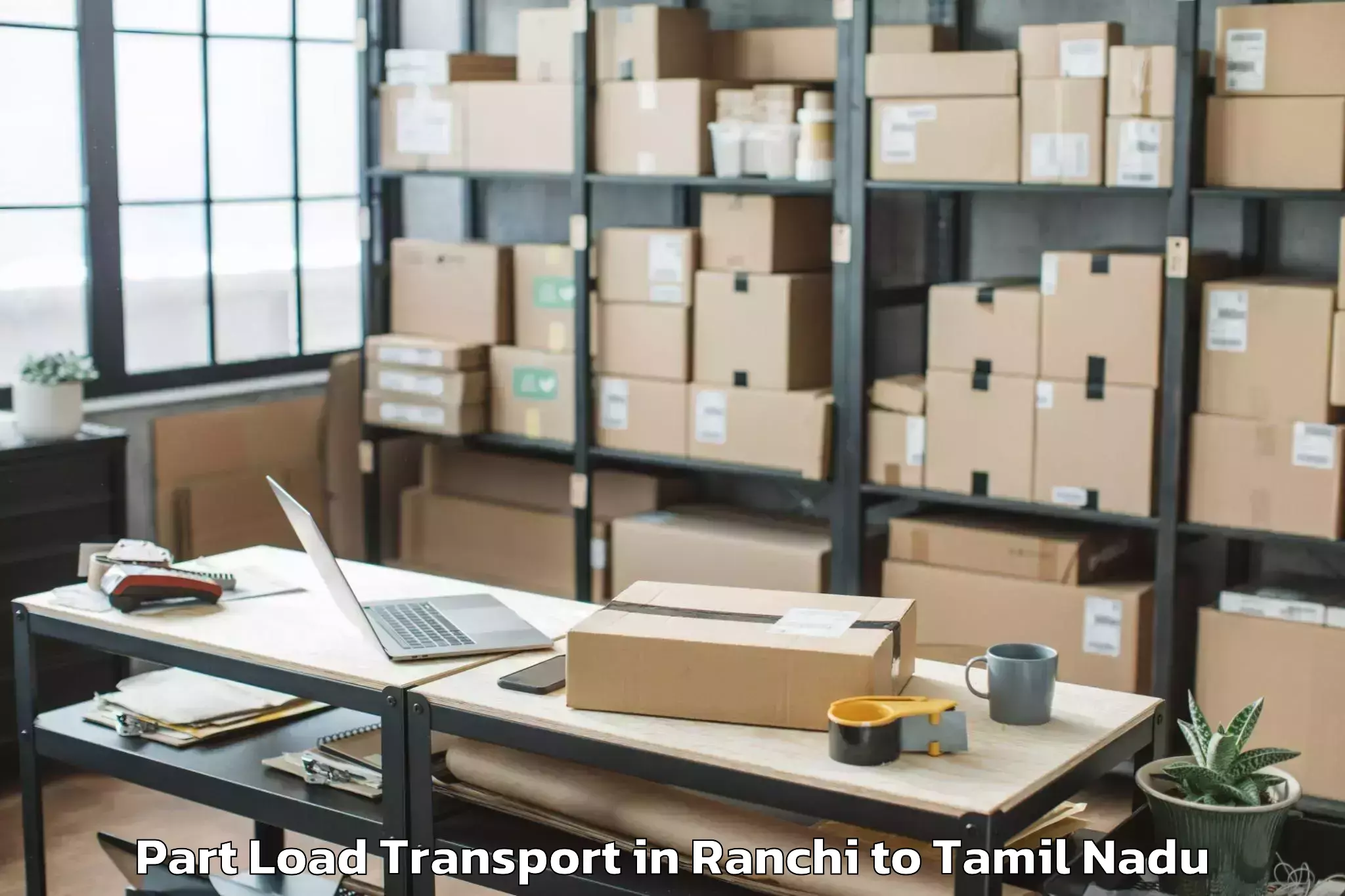 Professional Ranchi to Odugattur Part Load Transport